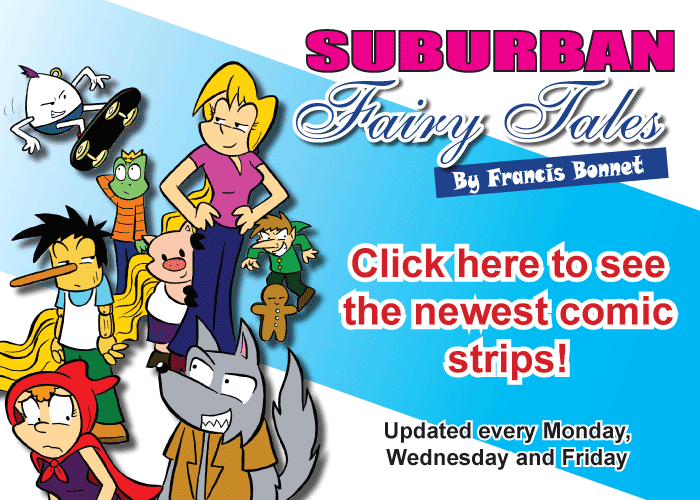 Click here to see the newest Suburban Fairy Tales strips!